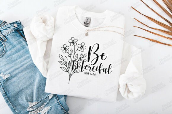 Be Merciful Luke 6 Graphics for T-Shirt Designs