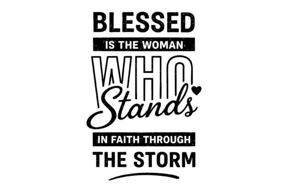 Blessed is the Woman Quote: Perfect for T-Shirt Designs and Graphics