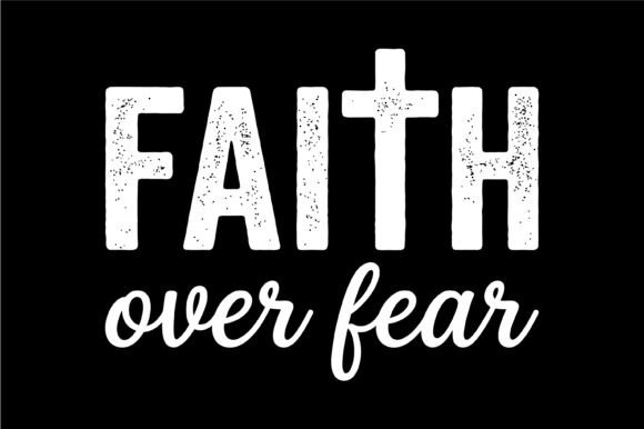 Bold Faith over Fear Typography: Graphics & T-Shirt Designs