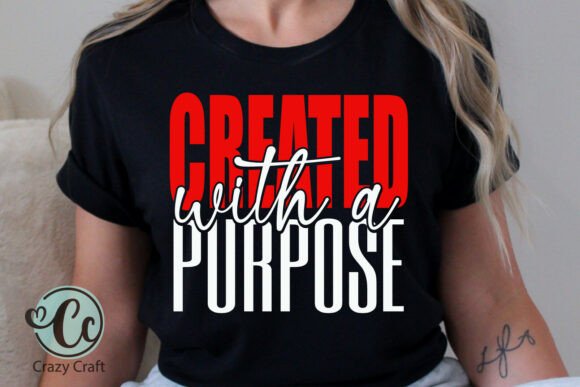 Created with Purpose Shirt Svg Png Graphics Review
