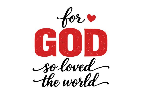 For God Loved World Design: T-Shirt Graphics