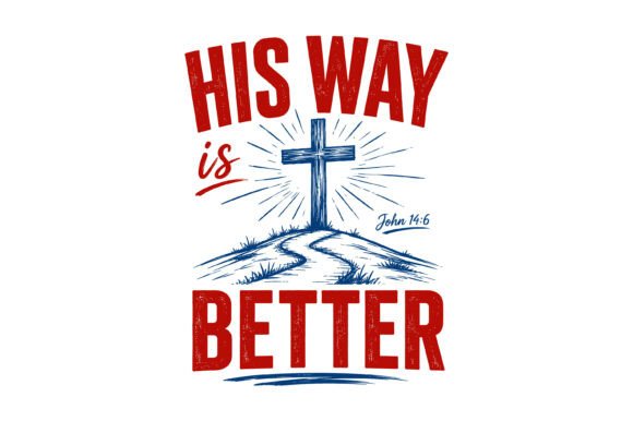 His Way is Better SVG: A Versatile Graphics and T-Shirt Design Asset