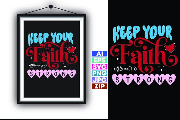 Keep Your Faith Strong Graphics for T-Shirt Designs