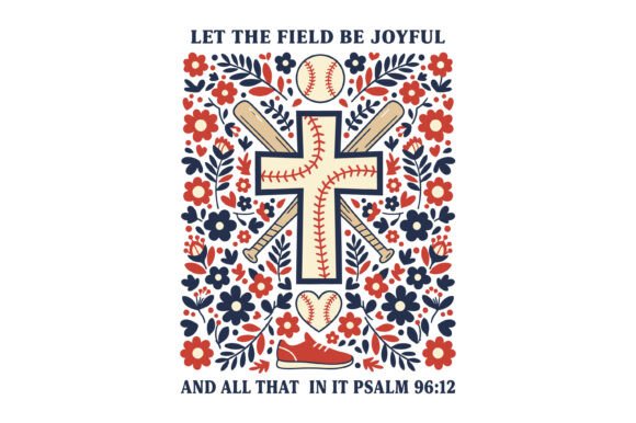 Let the Field Be Joyful SVG: Graphics for T-Shirt Designs
