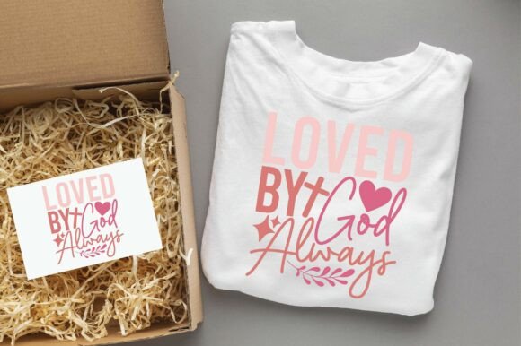 Loved by God Always: Graphics for T-Shirt Designs