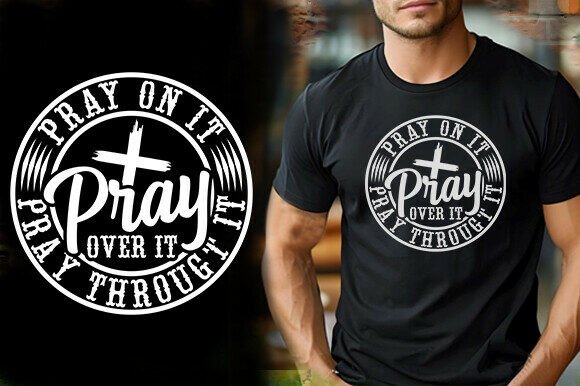 PRAY on IT Graphics for T-Shirt Designs and More
