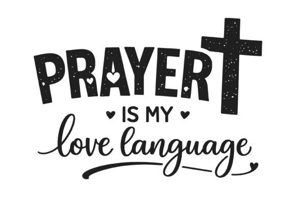 Prayer Love Language Cross Design for Graphics & T-Shirts
