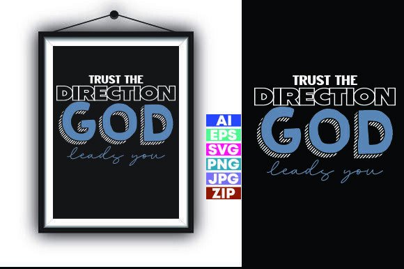 Trust the Direction God Leads You Graphics for T-Shirt Designs