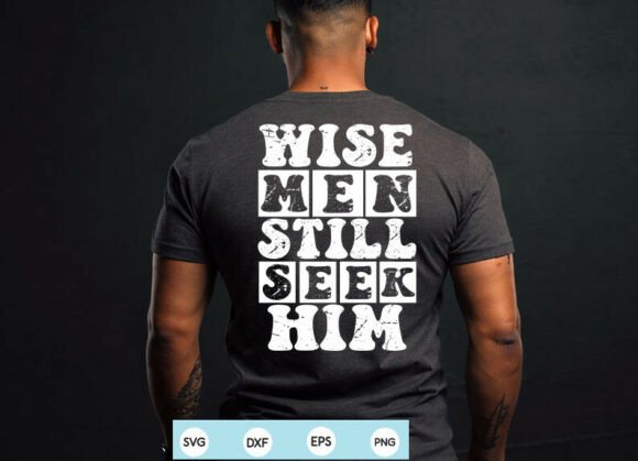 Wise Men Still Seek Him Christian T-Shirt Design
